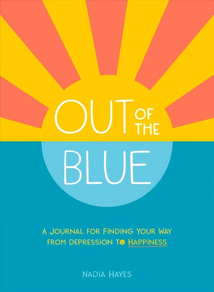 Out of the Blue: A Journal for Finding Your Way from Depression to Happiness цена и информация | Pašpalīdzības grāmatas | 220.lv