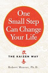 One Small Step Can Change Your Life: The Kaizen Way cena un informācija | Pašpalīdzības grāmatas | 220.lv