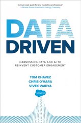 Data Driven: Harnessing Data and AI to Reinvent Customer Engagement цена и информация | Книги по экономике | 220.lv