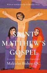 Saint Matthew's Gospel: A Lawyer's Translation from the Original Greek cena un informācija | Garīgā literatūra | 220.lv