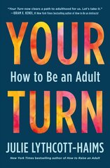 Your Turn: How to Be an Adult цена и информация | Самоучители | 220.lv