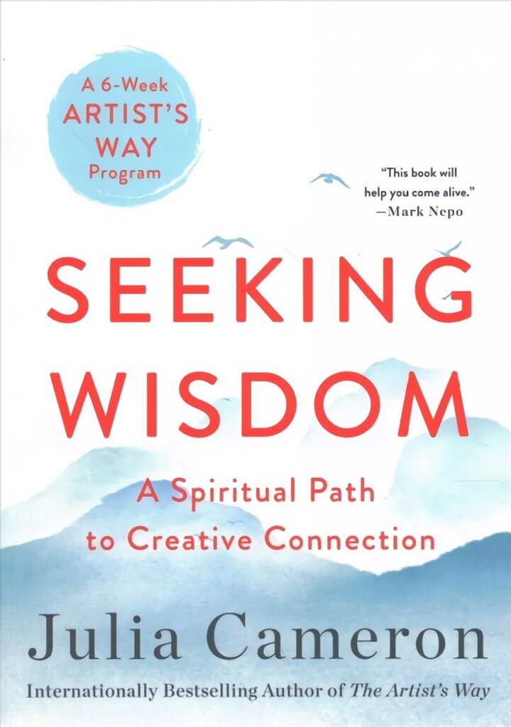 Seeking Wisdom: A Spiritual Path to Creative Connection (a Six-Week Artist's Way Program) cena un informācija | Pašpalīdzības grāmatas | 220.lv