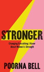 Stronger: Changing Everything I Knew About Women's Strength cena un informācija | Pašpalīdzības grāmatas | 220.lv