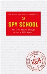 Spy School: Are You Sharp Enough to be a KGB Agent? cena un informācija | Pašpalīdzības grāmatas | 220.lv