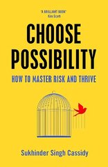 Choose Possibility: How to Master Risk and Thrive cena un informācija | Ekonomikas grāmatas | 220.lv