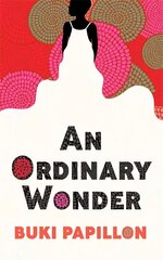 Ordinary Wonder: Heartbreaking and charming coming-of-age fiction about love, loss and taking chances цена и информация | Фантастика, фэнтези | 220.lv