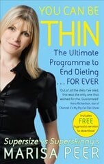 You Can Be Thin: The Ultimate Programme to End Dieting...Forever cena un informācija | Pašpalīdzības grāmatas | 220.lv