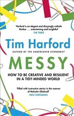 Messy: How to Be Creative and Resilient in a Tidy-Minded World cena un informācija | Pašpalīdzības grāmatas | 220.lv