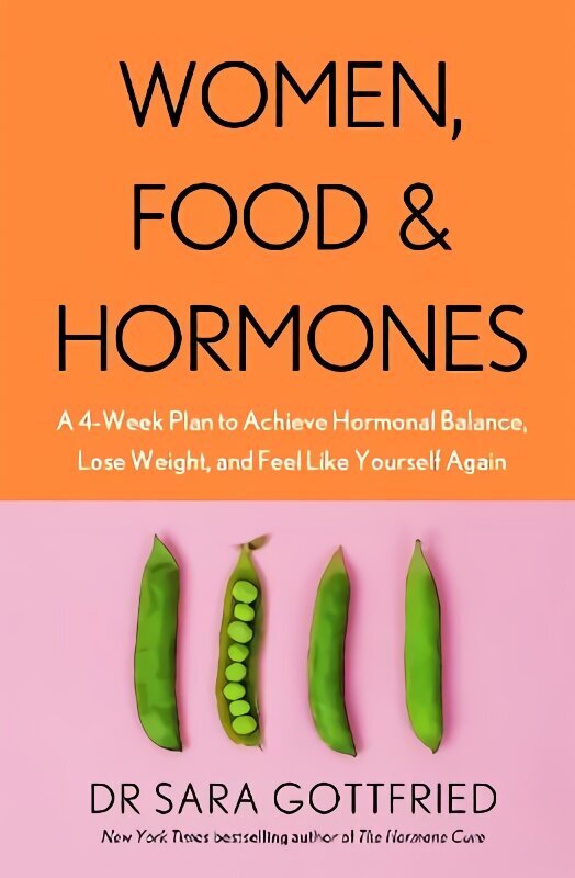 Women, Food and Hormones: A 4-Week Plan to Achieve Hormonal Balance, Lose Weight and Feel Like Yourself Again cena un informācija | Pašpalīdzības grāmatas | 220.lv