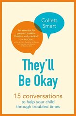 They'll Be Okay: 15 conversations to help your child through troubled times цена и информация | Самоучители | 220.lv