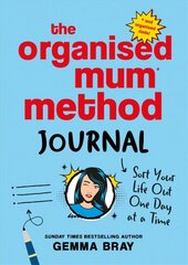 Organised Mum Method Journal: Sort Your Life Out One Day at a Time cena un informācija | Pašpalīdzības grāmatas | 220.lv