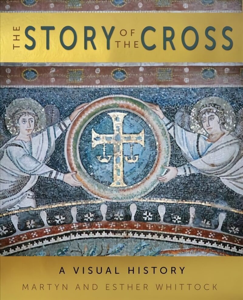 Story of the Cross: A Visual History New edition цена и информация | Garīgā literatūra | 220.lv