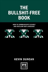 Bullshit-Free Book: How to communicate clearly and reclaim our language цена и информация | Книги по экономике | 220.lv