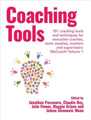 Coaching Tools: 101 coaching tools and techniques for executive coaches, team coaches, mentors and supervisors: WeCoach! Volume 1 cena un informācija | Ekonomikas grāmatas | 220.lv