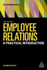 Employee Relations: A Practical Introduction 3rd Revised edition цена и информация | Книги по экономике | 220.lv