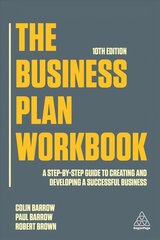 Business Plan Workbook: A Step-By-Step Guide to Creating and Developing a Successful Business 10th Revised edition cena un informācija | Ekonomikas grāmatas | 220.lv
