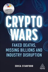 Crypto Wars: Faked Deaths, Missing Billions and Industry Disruption цена и информация | Книги по экономике | 220.lv