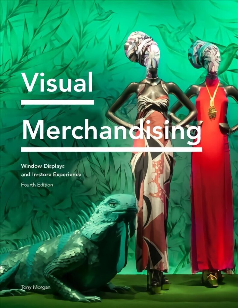 Visual Merchandising Fourth Edition: Window Displays, In-store Experience cena un informācija | Ekonomikas grāmatas | 220.lv