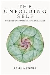 Unfolding Self: Varieties of Transformative Experience cena un informācija | Pašpalīdzības grāmatas | 220.lv