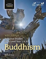 WJEC/Eduqas Religious Studies for A Level Year 1 & AS - Buddhism cena un informācija | Garīgā literatūra | 220.lv