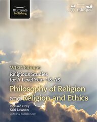 WJEC/Eduqas Religious Studies for A Level Year 1 & AS - Philosophy of Religion and Religion and Ethics цена и информация | Духовная литература | 220.lv