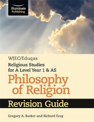 WJEC/Eduqas Religious Studies for A Level Year 1 & AS - Philosophy of Religion Revision Guide цена и информация | Духовная литература | 220.lv