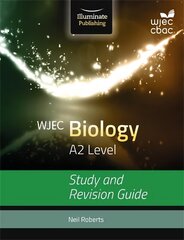 WJEC Biology for A2: Study and Revision Guide cena un informācija | Ekonomikas grāmatas | 220.lv