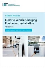 Code of Practice for Electric Vehicle Charging Equipment Installation 4th edition cena un informācija | Ekonomikas grāmatas | 220.lv