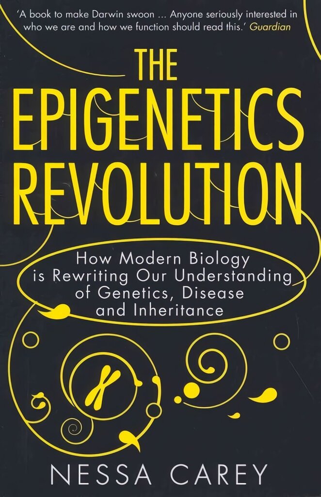 Epigenetics Revolution: How Modern Biology is Rewriting our Understanding of Genetics, Disease and Inheritance cena un informācija | Ekonomikas grāmatas | 220.lv