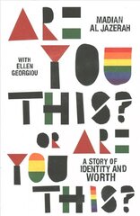 Are You This? Or Are You This?: A Story of Identity and Worth цена и информация | Книги по социальным наукам | 220.lv