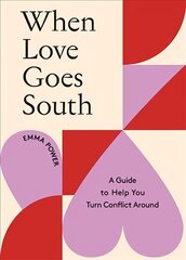 When Love Goes South: A Guide to Help You Turn Conflict Around цена и информация | Самоучители | 220.lv