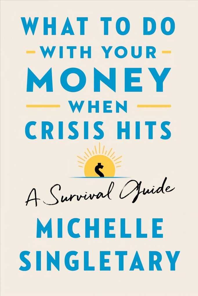 What to Do with Your Money When Crisis Hits: A Survival Guide цена и информация | Pašpalīdzības grāmatas | 220.lv