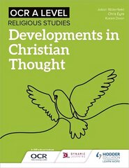 OCR A Level Religious Studies: Developments in Christian Thought цена и информация | Духовная литература | 220.lv