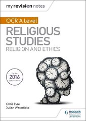 My Revision Notes OCR A Level Religious Studies: Religion and Ethics cena un informācija | Garīgā literatūra | 220.lv