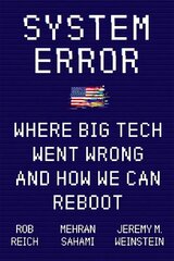 System Error: Where Big Tech Went Wrong and How We Can Reboot цена и информация | Книги по экономике | 220.lv