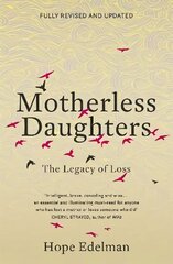 Motherless Daughters: The Legacy of Loss цена и информация | Самоучители | 220.lv