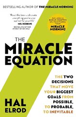 Miracle Equation: You Are Only Two Decisions Away From Everything You Want cena un informācija | Pašpalīdzības grāmatas | 220.lv