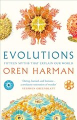 Evolutions: Fifteen Myths That Explain Our World cena un informācija | Ekonomikas grāmatas | 220.lv