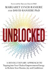Unblocked: A Revolutionary Approach to Tapping into Your Chakra Empowerment Energy to Reclaim Your Passion, Joy and Confidence цена и информация | Самоучители | 220.lv