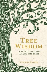 Tree Wisdom: A Year of Healing Among the Trees cena un informācija | Pašpalīdzības grāmatas | 220.lv