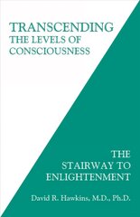 Transcending the Levels of Consciousness: The Stairway to Enlightenment cena un informācija | Pašpalīdzības grāmatas | 220.lv