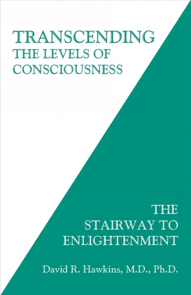 Transcending the Levels of Consciousness: The Stairway to Enlightenment cena un informācija | Pašpalīdzības grāmatas | 220.lv