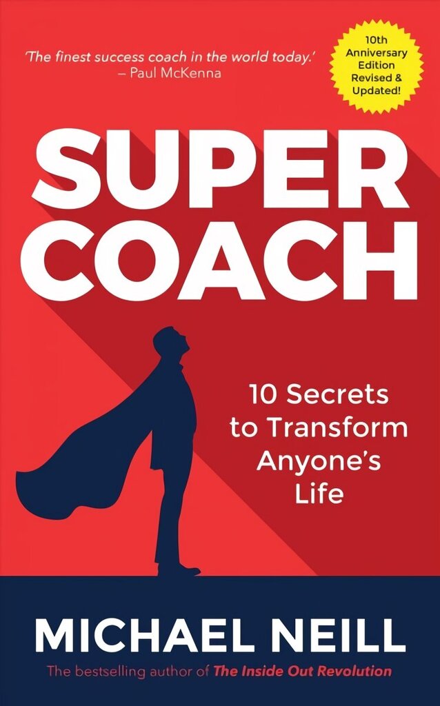Supercoach: 10 Secrets to Transform Anyone's Life cena un informācija | Pašpalīdzības grāmatas | 220.lv