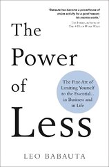Power of Less: The Fine Art of Limiting Yourself to the Essential... in Business and in Life cena un informācija | Pašpalīdzības grāmatas | 220.lv