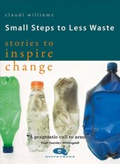 Small Steps to Less Waste: Stories to Inspire Change цена и информация | Самоучители | 220.lv