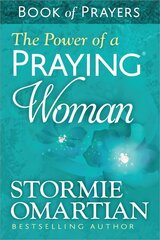 Power of a Praying Woman Book of Prayers cena un informācija | Garīgā literatūra | 220.lv