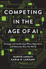 Competing in the Age of AI: Strategy and Leadership When Algorithms and Networks Run the World cena un informācija | Ekonomikas grāmatas | 220.lv