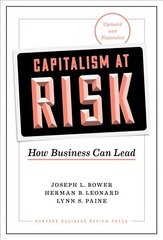 Capitalism at Risk, Updated and Expanded: How Business Can Lead Revised edition cena un informācija | Ekonomikas grāmatas | 220.lv