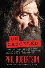 Uncanceled: Finding Meaning and Peace in a Culture of Accusations, Shame, and Condemnation цена и информация | Духовная литература | 220.lv