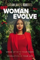 Woman Evolve: Break Up with Your Fears and Revolutionize Your Life ITPE Edition cena un informācija | Garīgā literatūra | 220.lv